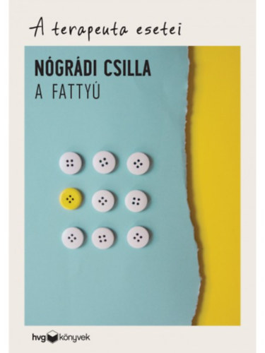 Nógrádi Csilla: A fattyú - A terapeuta esetei